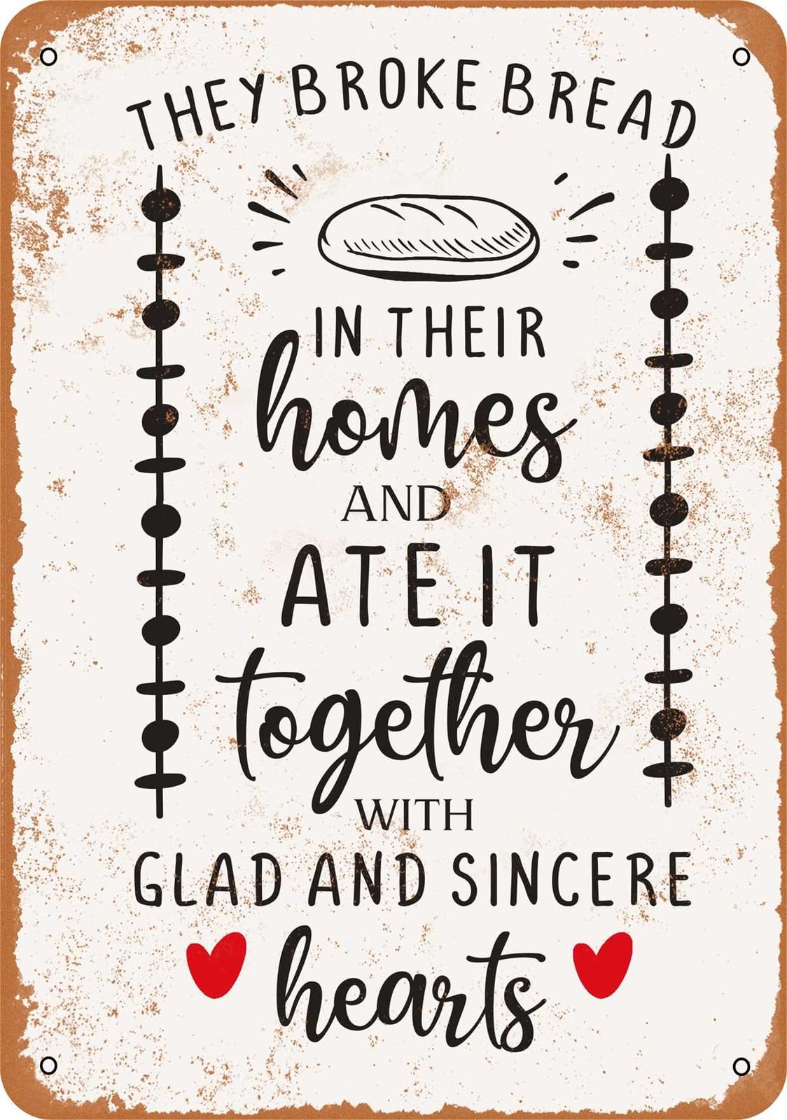 Miaomansenstore Metal Sign - They Broke Bread In Their Homes And Ate It Together - Vintage Look Home Decor