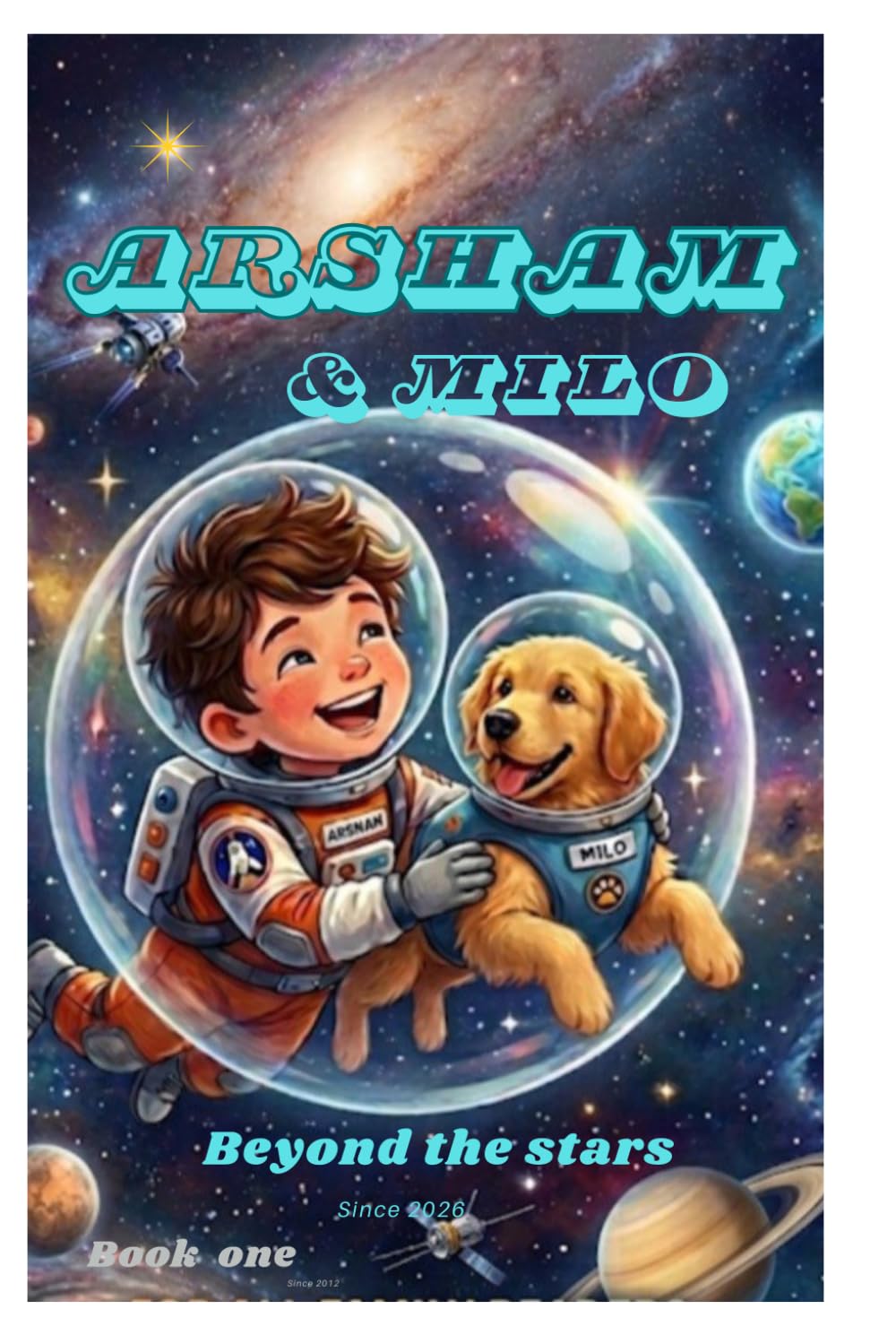 ARSHAM AND MILO: BEYOND THE STARS: A Space Adventure of Mystery and Lost Civilizations