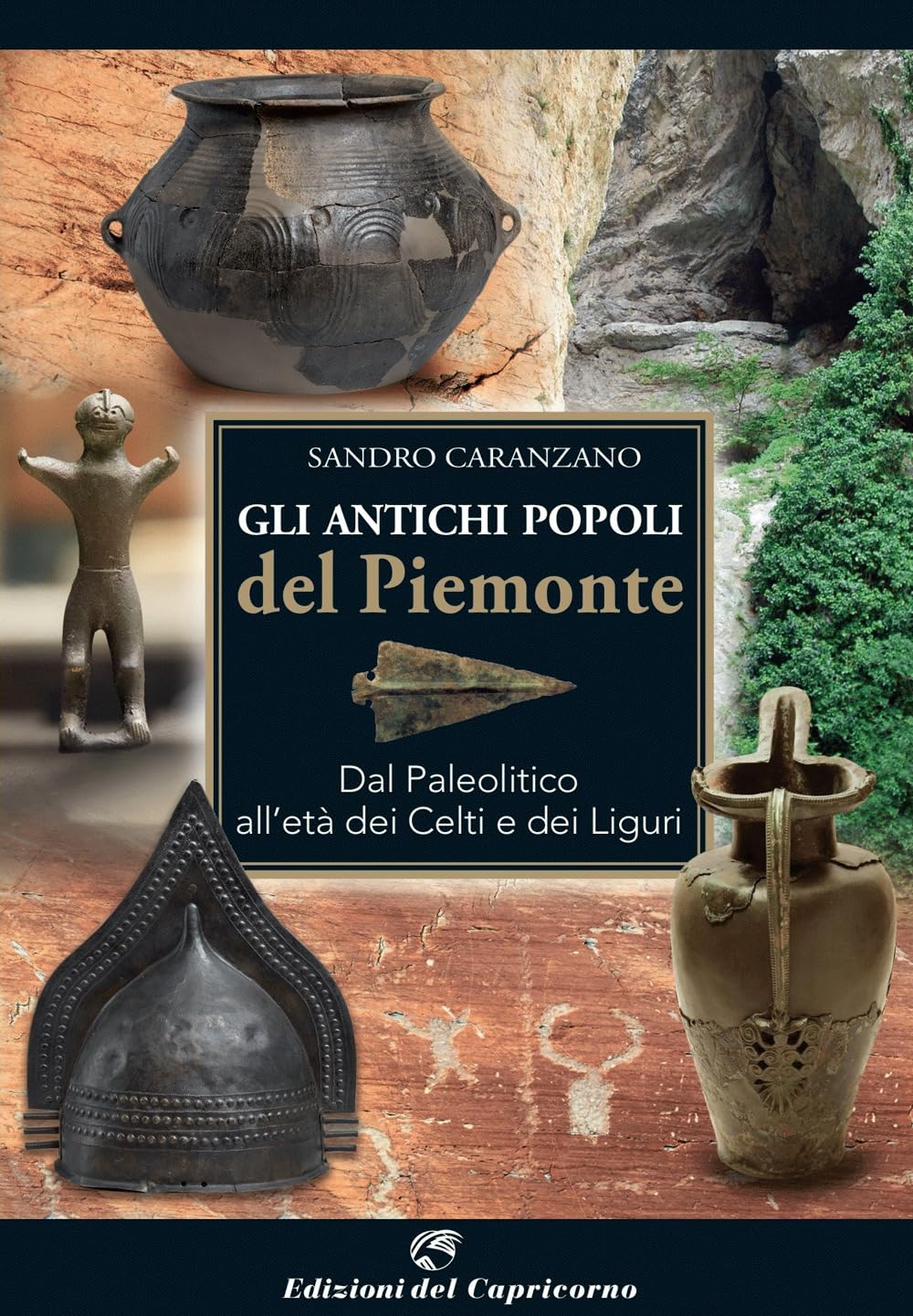 Gli Antichi Popoli Del Piemonte. Dal Paleolitico All'età Dei Celti E Dei Liguri - 4