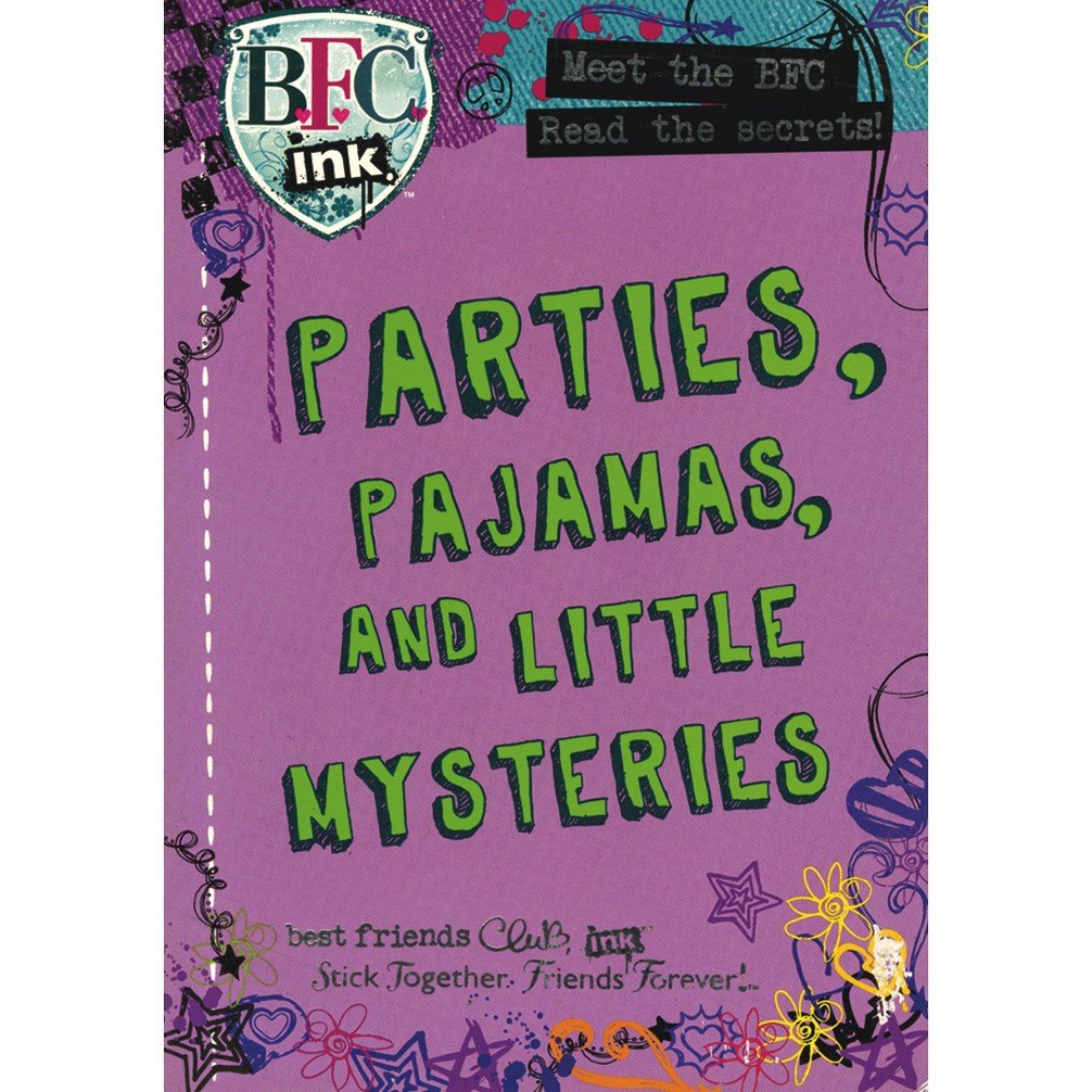 BFC Ink Parties, Pajamas, and Little Mysteries - Paperback