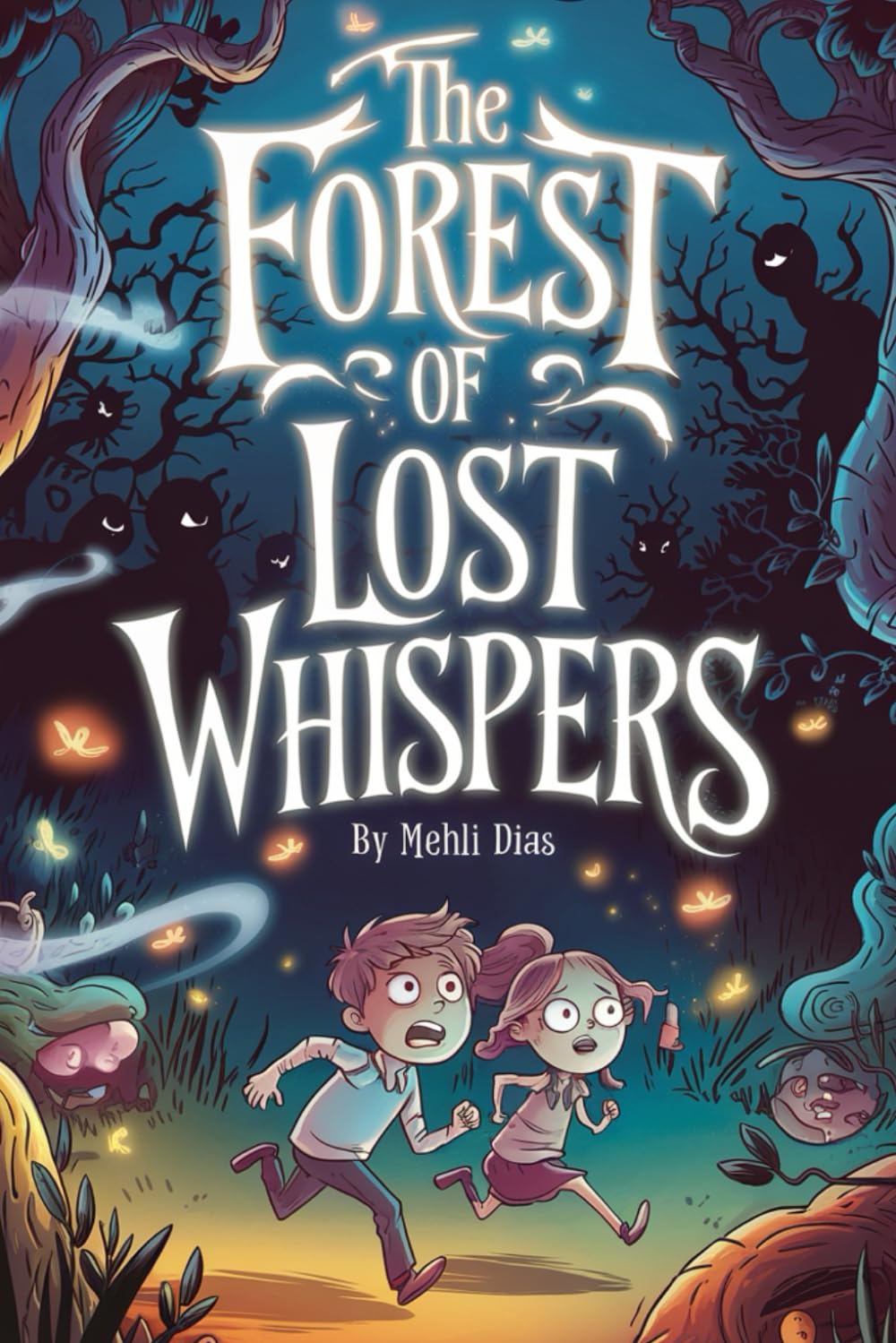 The Forest of Lost Whispers: A Spine-Chilling Young Adult Mystery about Ghosts, Secrets, and a Forbidden Adventure.