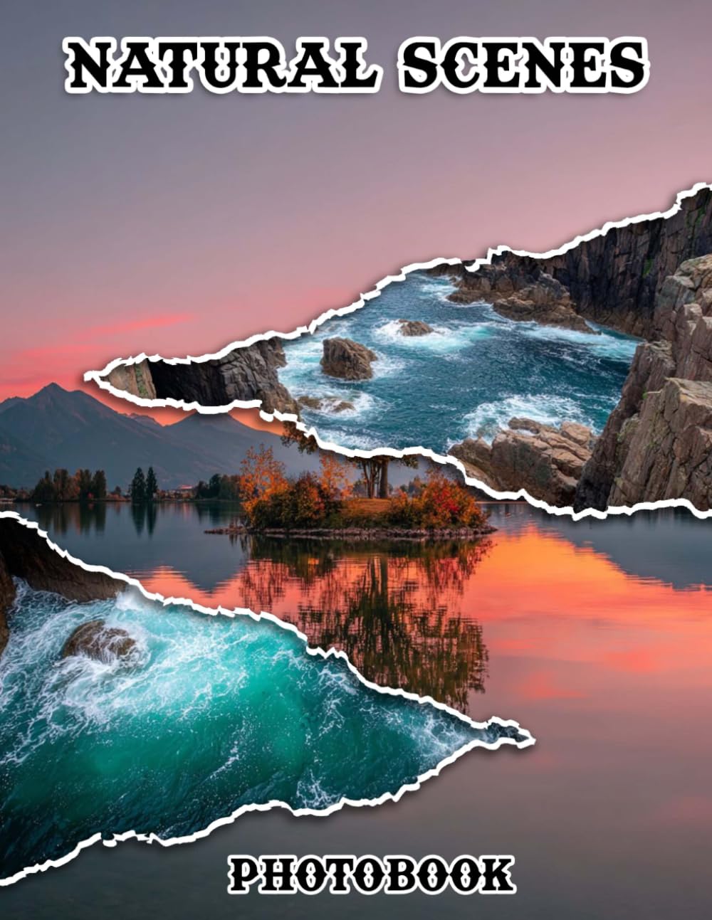 Natural Scenes Photobook: Immerse Yourself In Serene Beauty With 40 Captivating Natural Landscape Photos | 8.5x11 Large Print