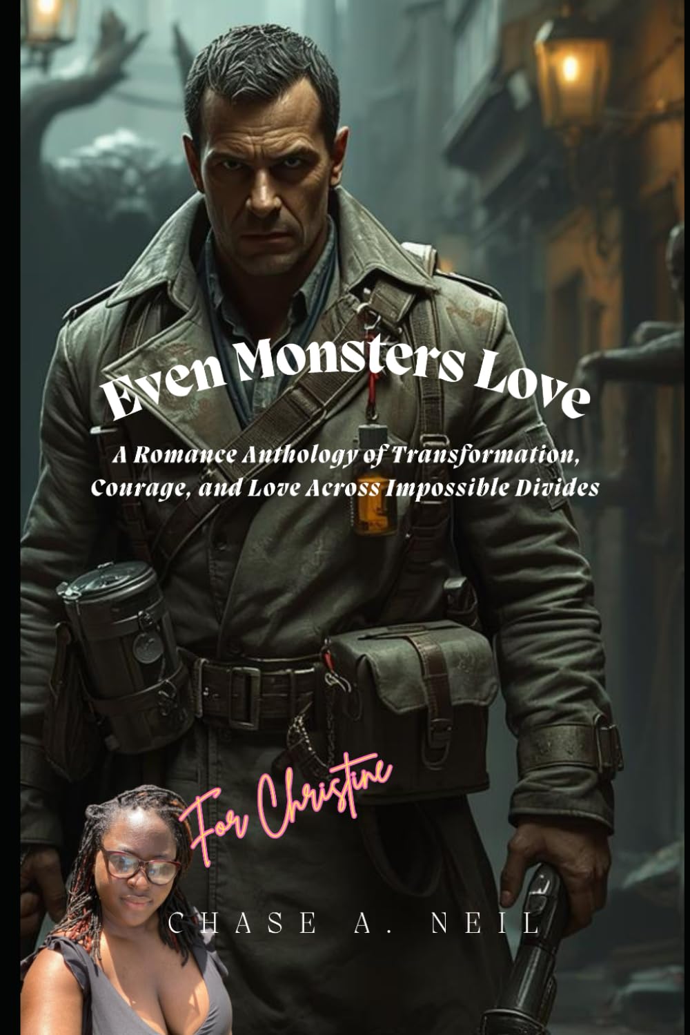 Even Monsters Love: A Romance Anthology of Transformation, Courage, and Love Across Impossible Divides