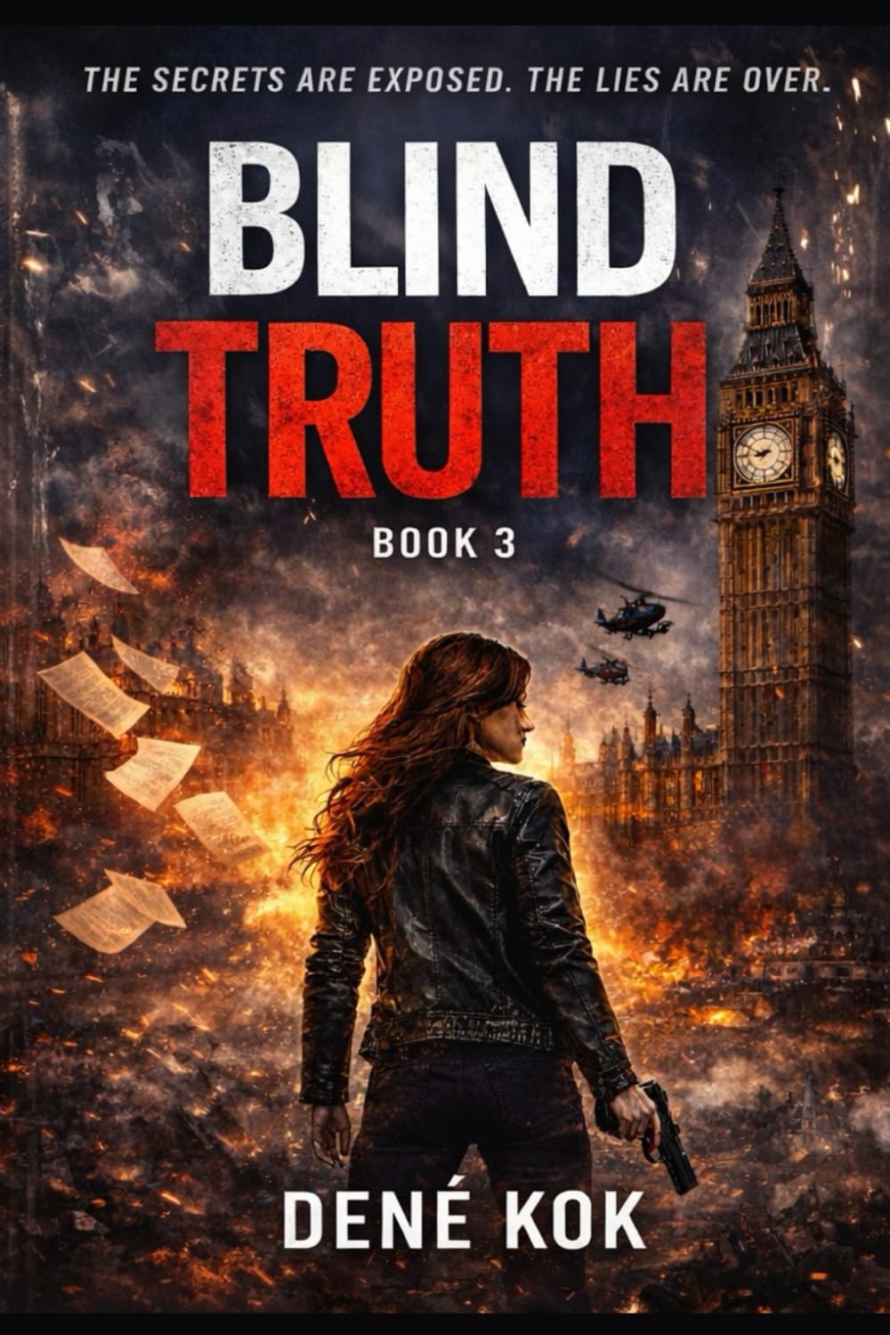 Blind Truth: The secrets are exposed. The Lies are over. (Blind Series)