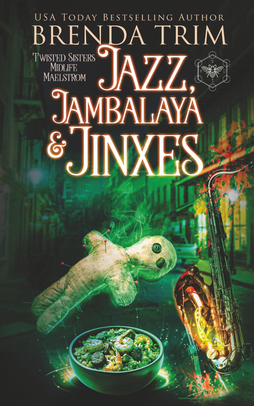 Jazz, Jambalaya, & Jinxes: Paranormal Women's Fiction (Twisted Sisters Midlife Maelstrom)