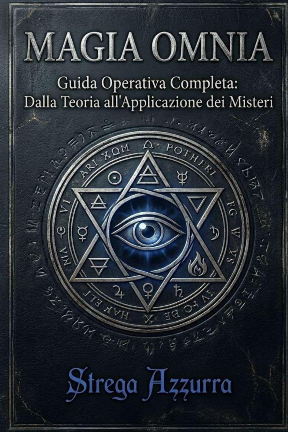 MAGIA OMNIA Vol.2: Guida Operativa Completa: Dalla Teoria all'Applicazione dei Misteri