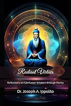 Radiant Virtues: Reflections on Confucian Wisdom through Poetry