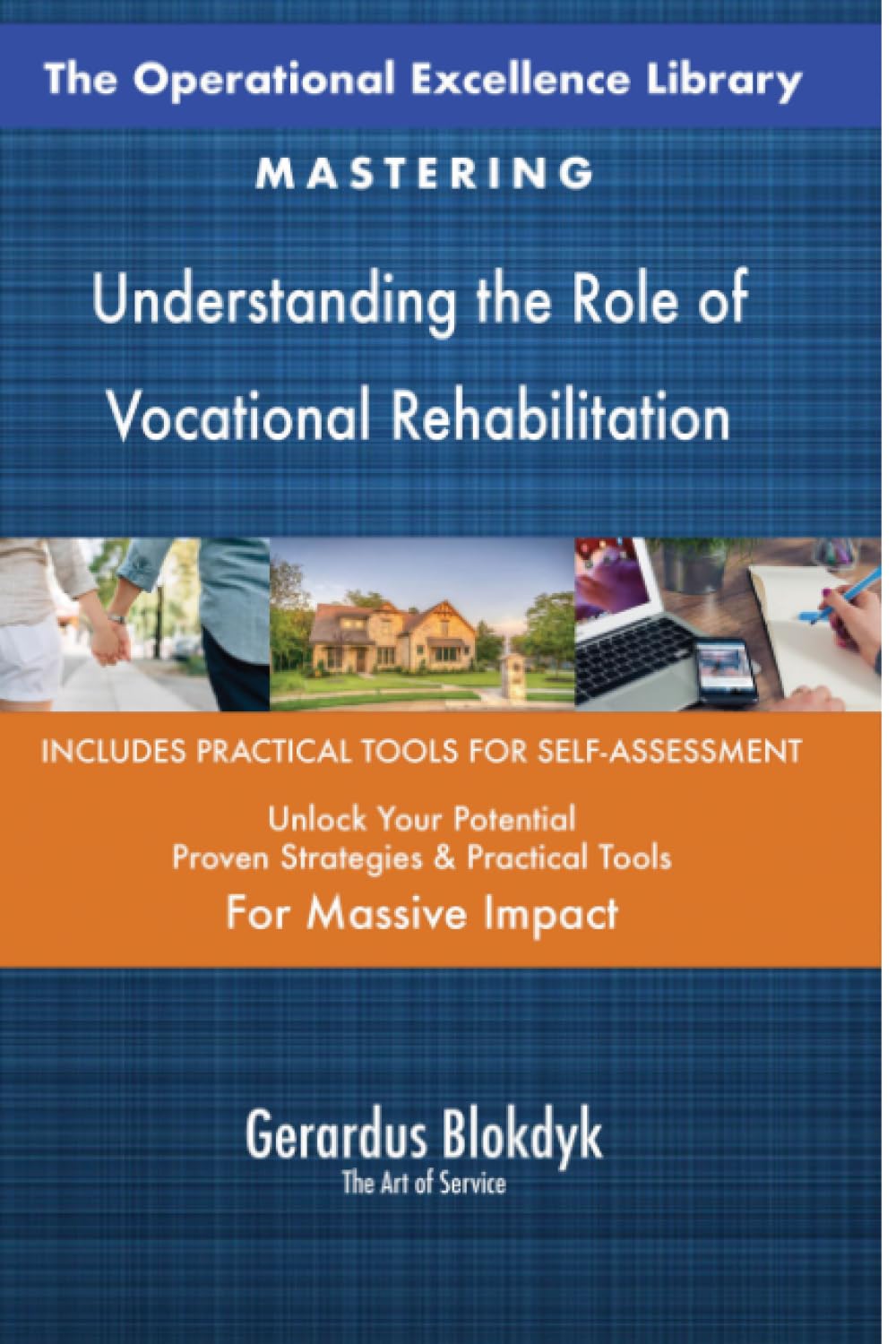 The Operational Excellence Library; Mastering Understanding the Role of Vocational Rehabilitation