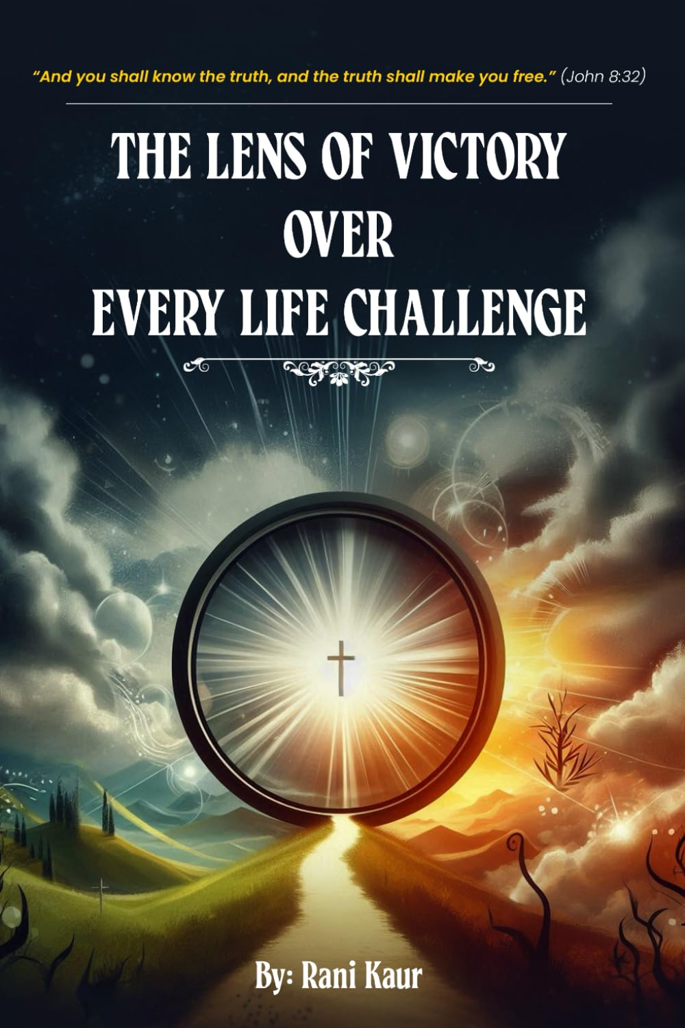The Lens Of Victory Over Every Life Challenge.