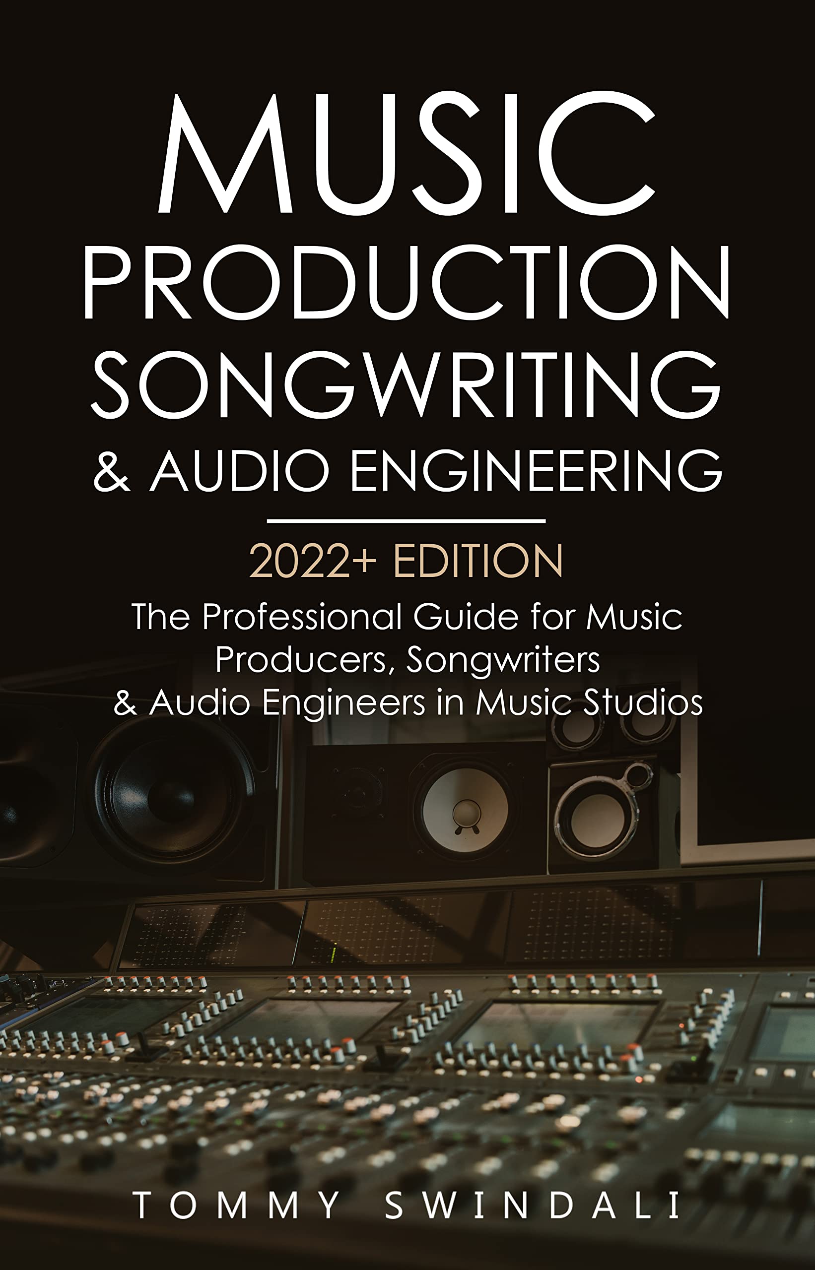 Livre Production Musicale, Songwriting & Audio Engineering Édition En