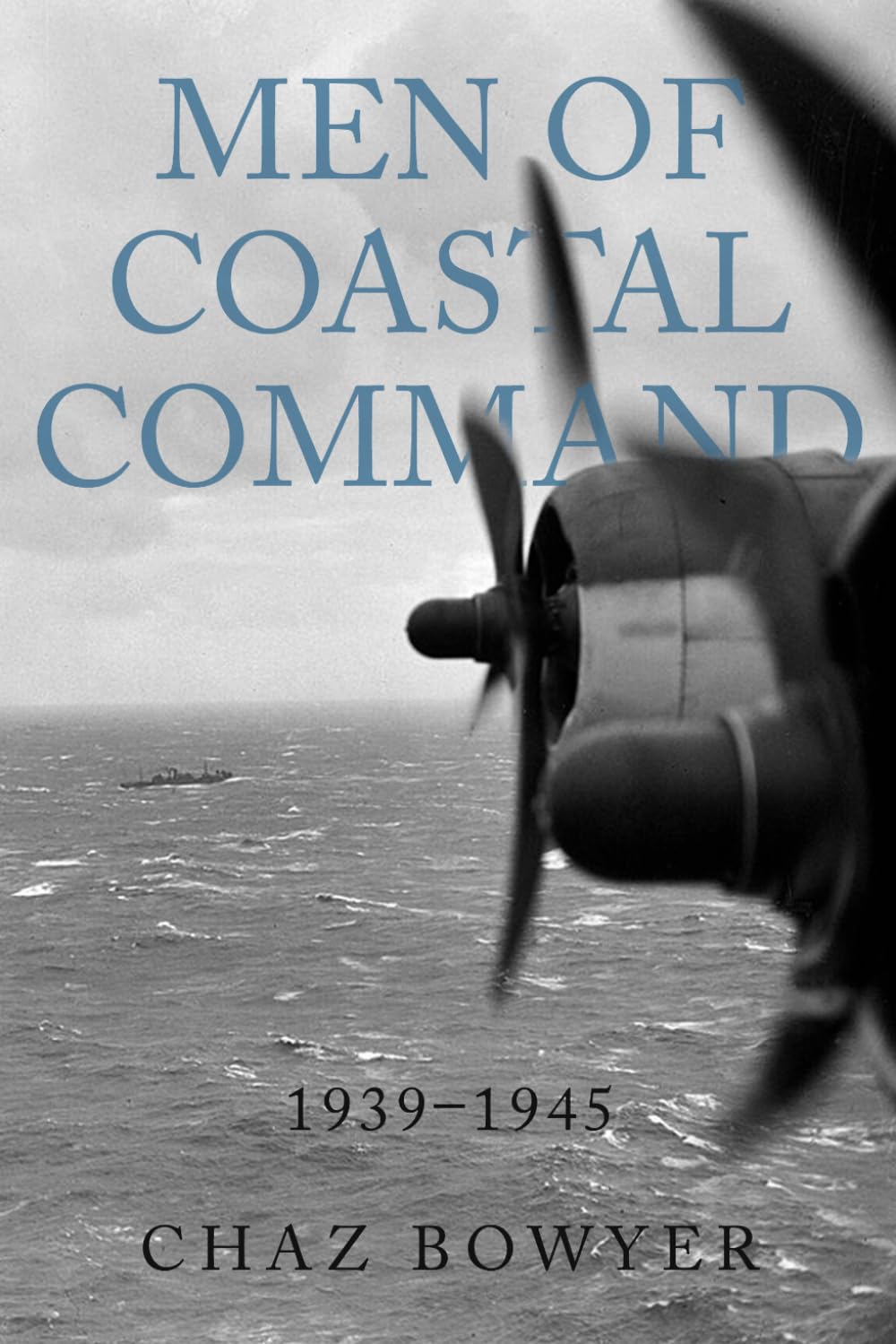 Men of Coastal Command: 1939–1945 (Heroes of the Skies)