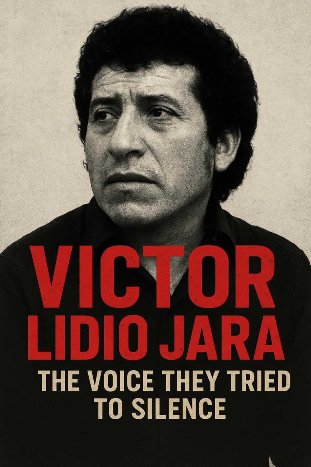 victor lidio jara: The Voice They Tried to Silence