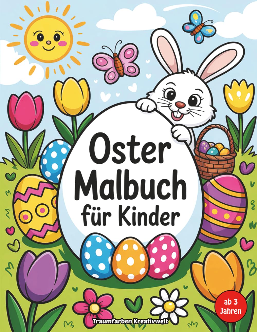 Oster-Malbuch für Kinder ab 3 Jahren: 50 einseitige Motive mit süßen Osterhasen, Ostereiern & Frühlingsbildern - Großflächige Ausmalbilder für ... (Osterzauber - Malbuch-Serie für Kinder)