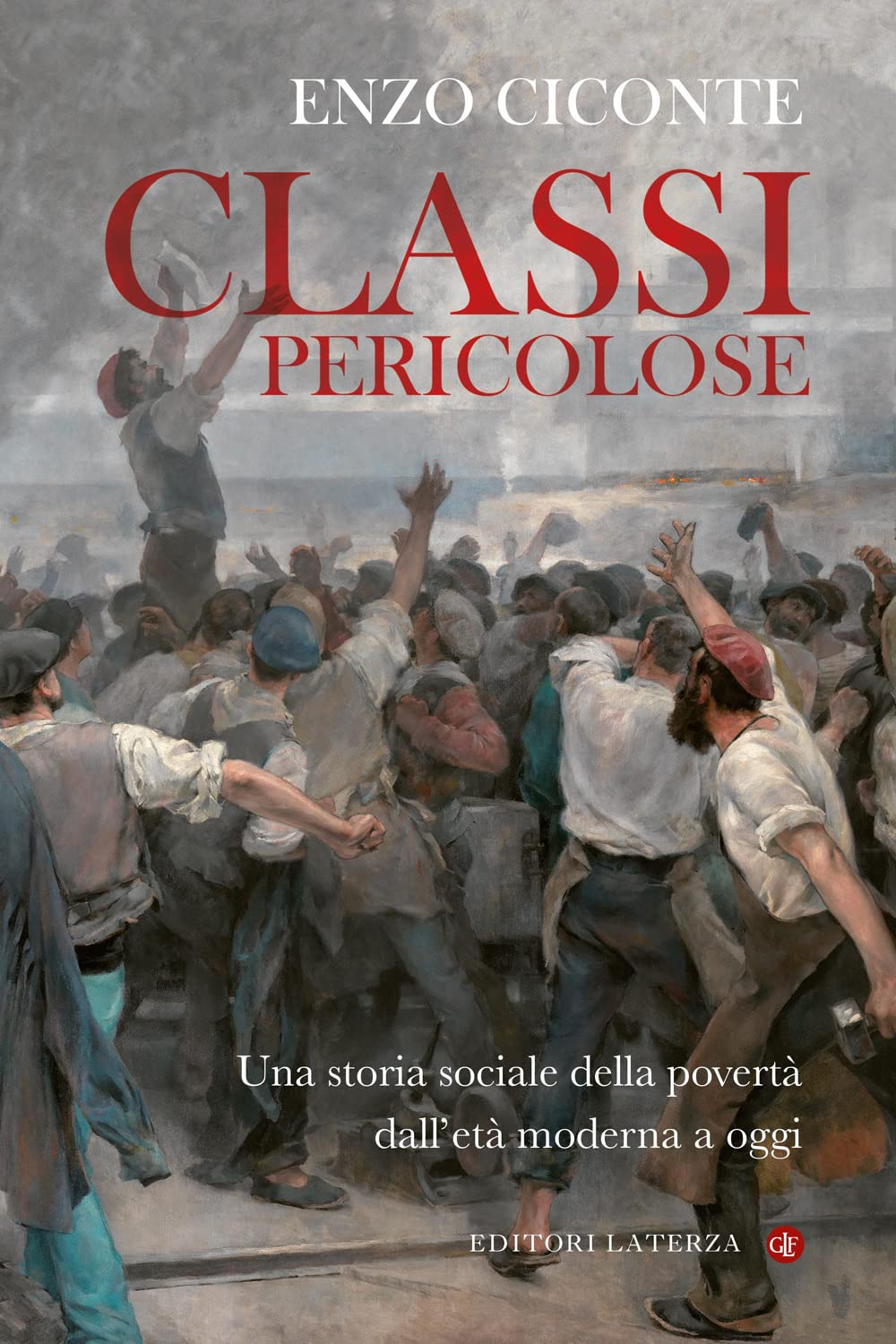 Classi Pericolose. Una Storia Sociale Della Povertà Dall'età Moderna A Oggi - 4