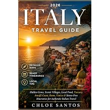 Italy Travel Guide Hidden Gems, Scenic Villages, Local Food, Tuscany, Amalfi Coast, Rome, Venice & Stress-Free Itineraries for Authentic Italian Travel