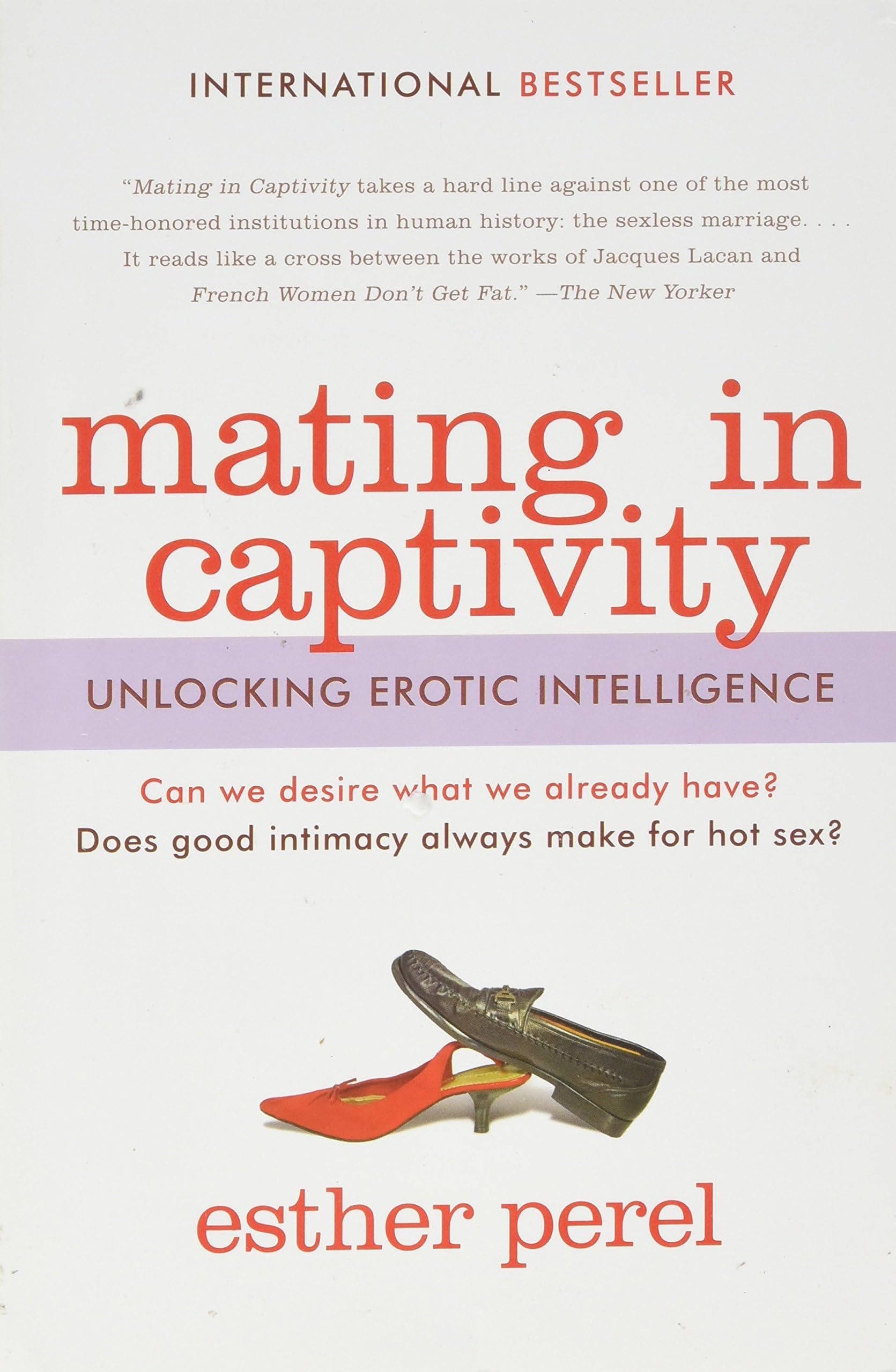 Mating in Captivity: Unlocking Erotic Intelligence Paperback – October 30, 2007