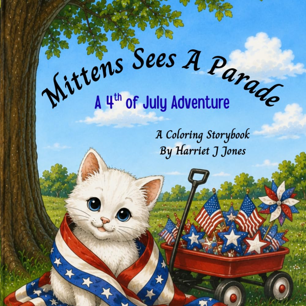 Mittens Sees A Parade: A 4th of July Adventure