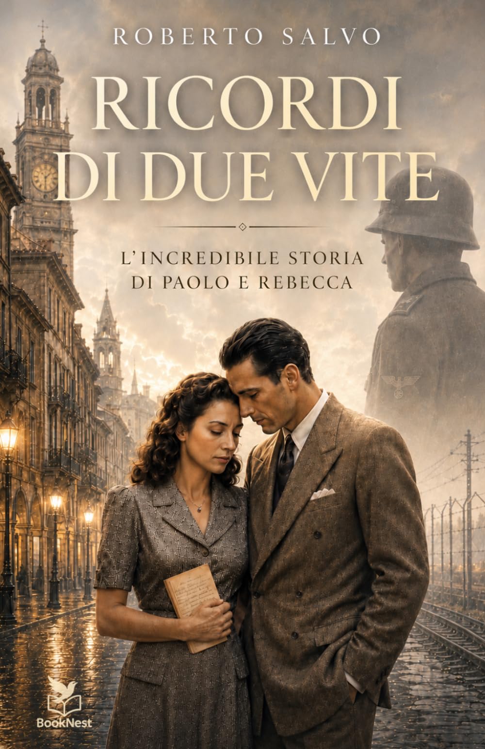 Ricordi di due vite: L'incredibile storia di Paolo e Rebecca