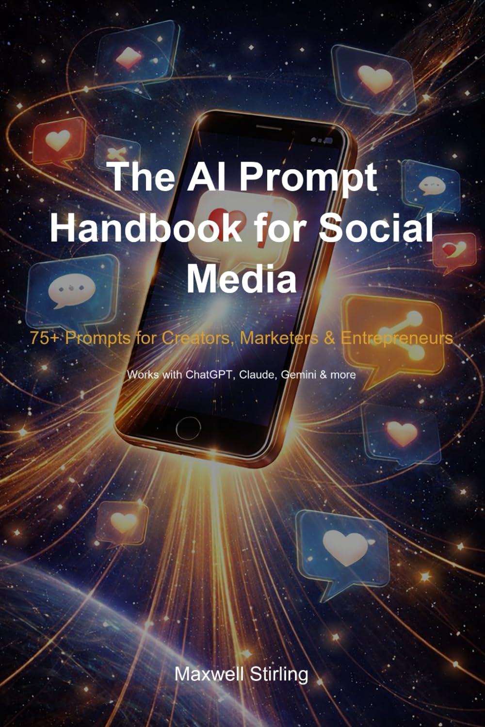 The AI Prompt Handbook for Social Media: 75+ Prompts for Creators, Marketers & Entrepreneurs
