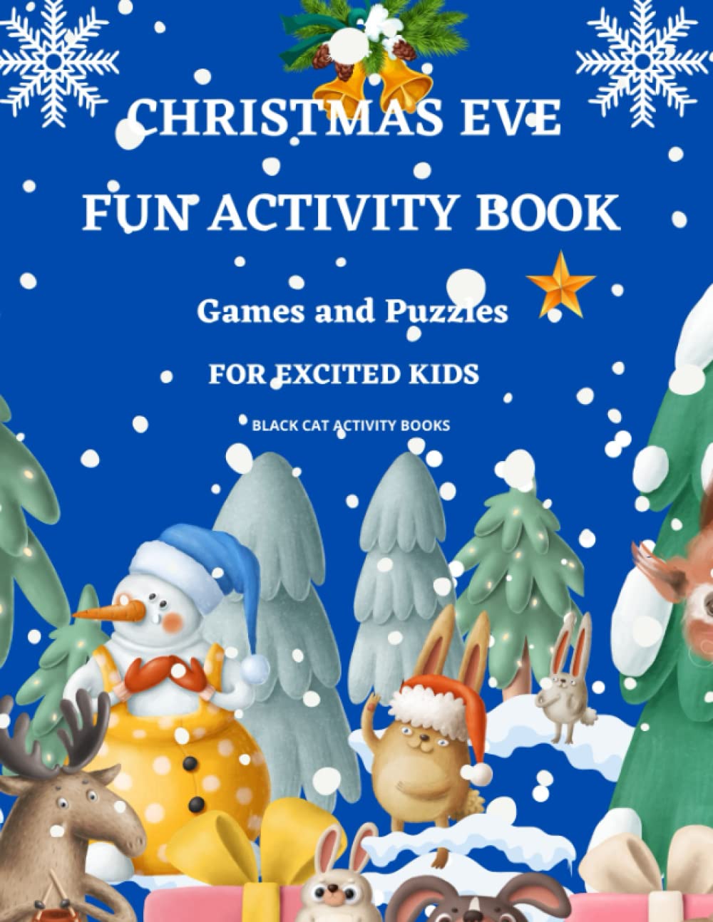 CHRISTMAS EVE FUN ACTIVITY BOOK: GAMES AND PUZZLES FOR EXCITED KIDS