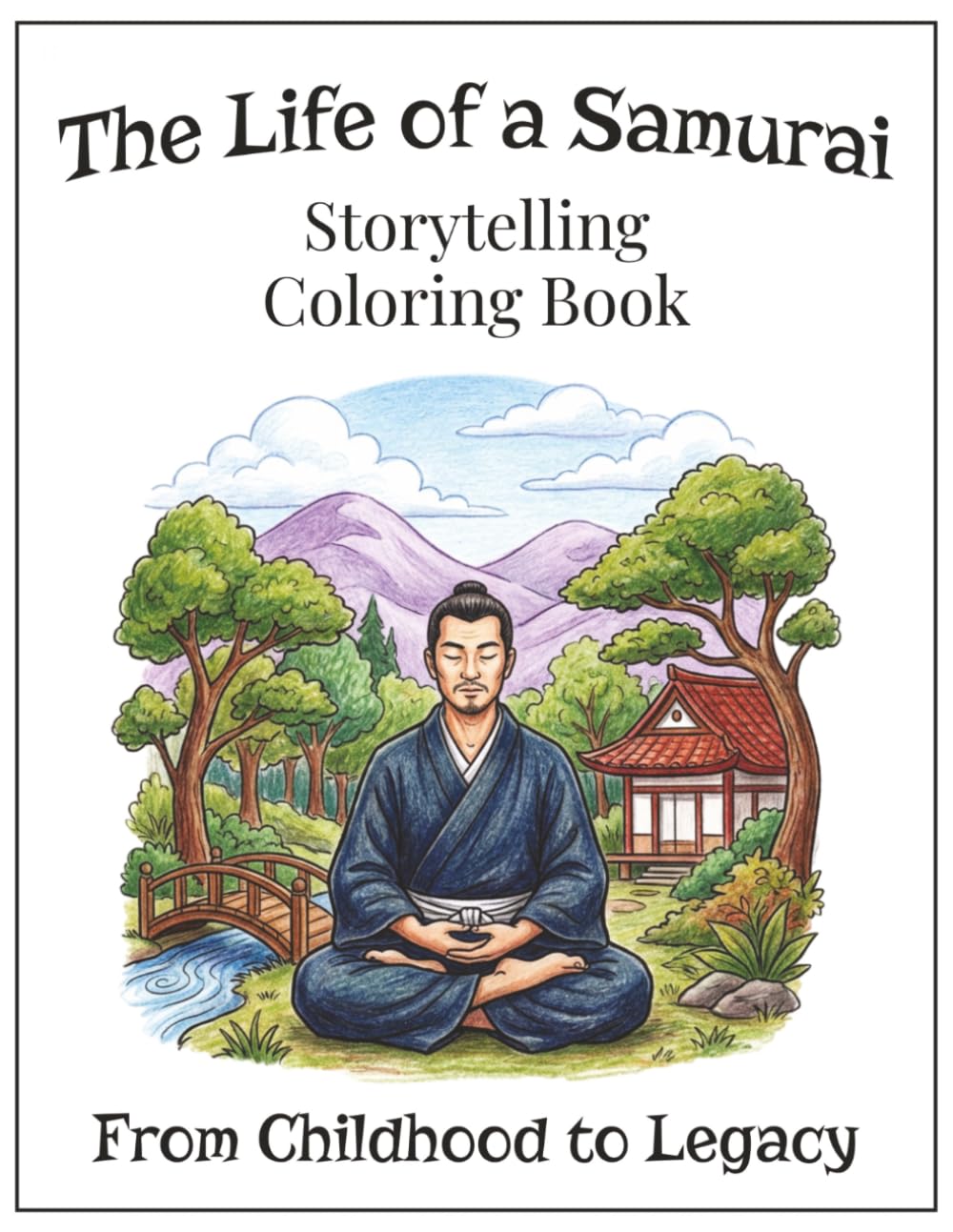 The Life of a Samurai- From Childhood to Legacy: Bold and Easy Storytelling Japanese Warrior Coloring Book for Adults and Teens | 8.5"x11" | 50 Coloring Pages