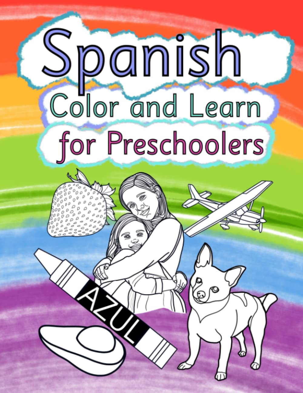 Spanish Color and Learn for Preschoolers Dague, Teri 9798837499265