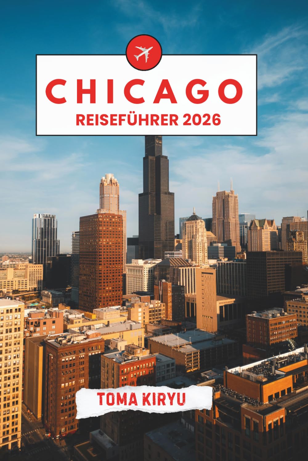 Chicago Reiseführer 2026: Das unverzichtbare Handbuch zu den Top-Attraktionen, herausragenden Erlebnissen und versteckten lokalen Favoriten.
