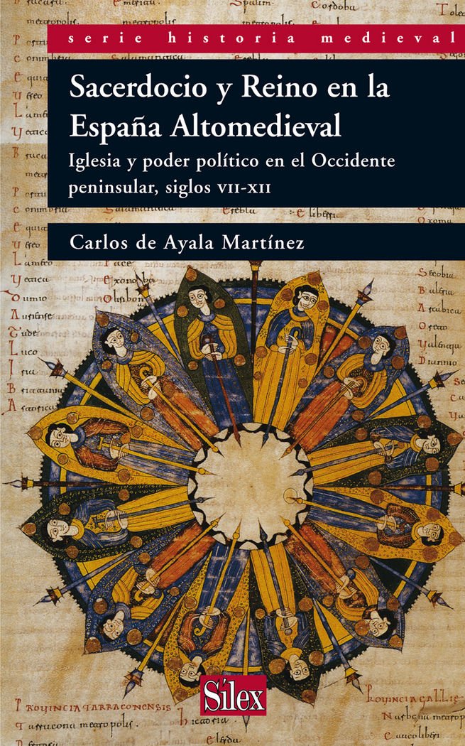 Sacerdocio y Reino en la España Altomedieval (Serie Historia Medieval)
