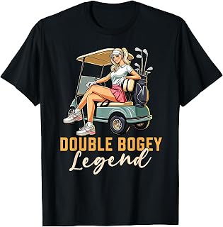 Golf Lover Golfer Golfing Girl Funny Double Bogey Legend T-Shirt