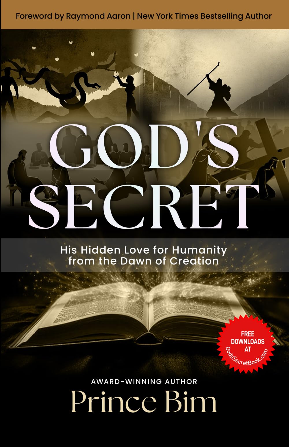 God's Secret: His Hidden Love for Humanity from the Dawn of Creation