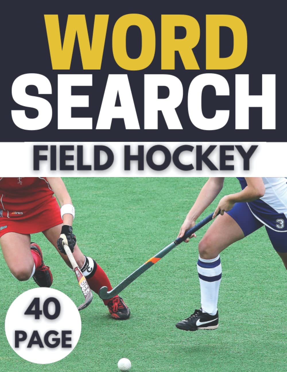 Field Hockey Word Search: Print Challenging activity book Puzzles For Adults Men ,women And Seniors & Teens With Soulitions .