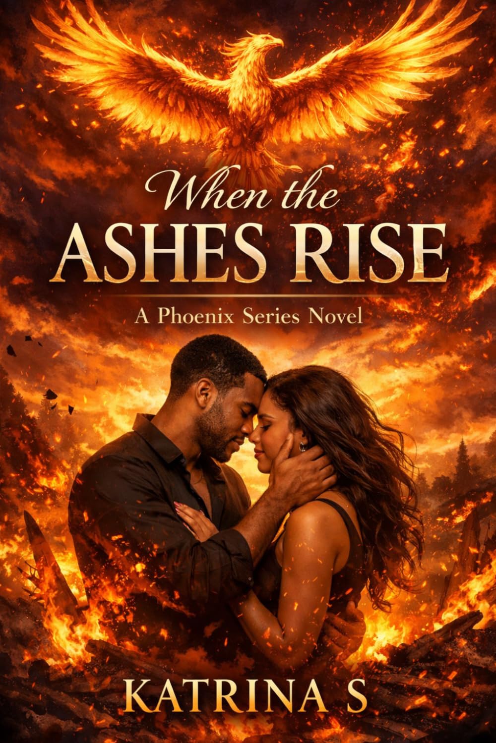 When the Ashes Rise: A Phoenix Series Novel