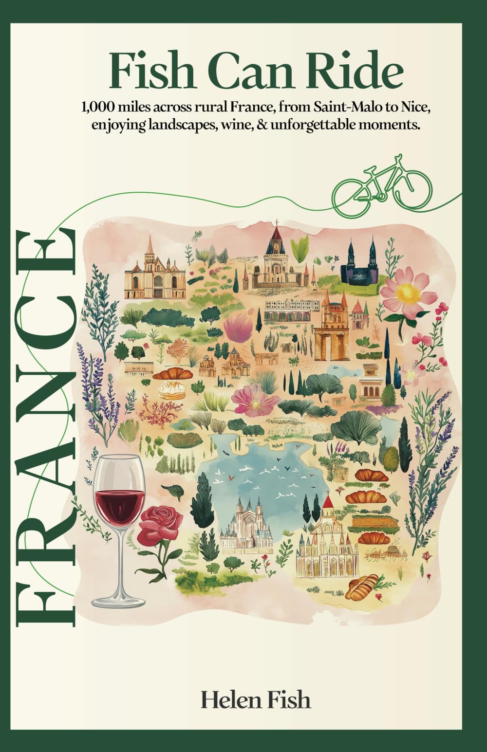 Fish Can Ride: 1,000 miles across rural France, from Saint-Malo to Nice, enjoying landscapes, wine, and unforgettable moments.