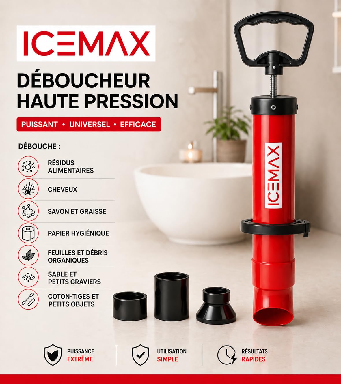 ICEMAX® Déboucheur canalisation WC EVIER DOUCHE avec 3 têtes Marque Francaise I déboucheur wc I déboucheur canalisation professionnel I deboucheur canalisation haute pression I Ventouse déboucheur