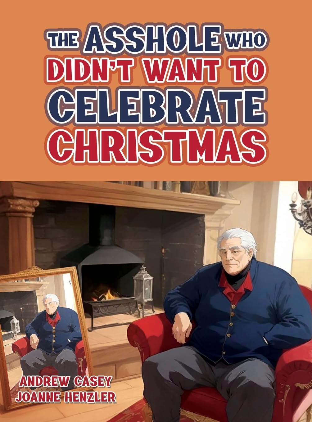 The Asshole Who Didn't Want to Celebrate Christmas