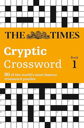THE TIMES CRYPTIC CROSSWORD BOOK 1: 80 world-famous crossword puzzles (The Times Crosswords)