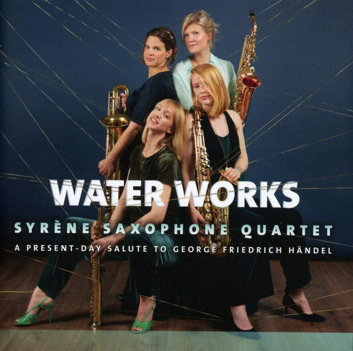 KTC1661 Syrene Saxophone Quartet Water Works ~ A Salute To the Works of G F