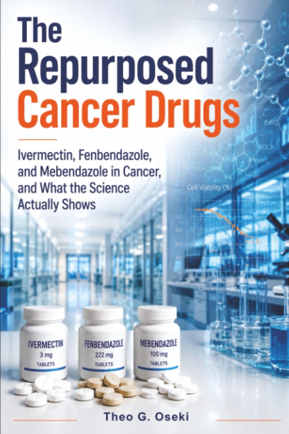 The Repurposed Cancer Drugs: Ivermectin, Fenbendazole, and Mebendazole in Cancer, and What the Science Actually Shows