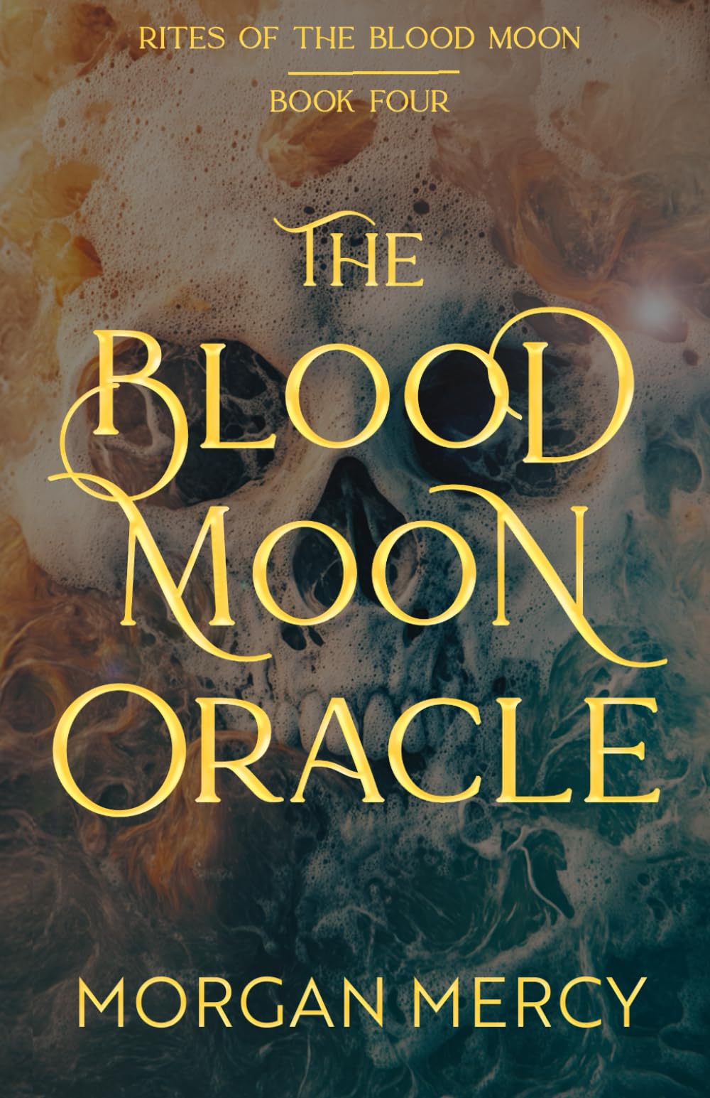 The Blood Moon Oracle: A Dark, Paranormal Romance: 4 (Rites of the Blood Moon)