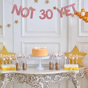 Amazon.com: Not 30 Yet Banner - Last Year In My 20s, Twenty