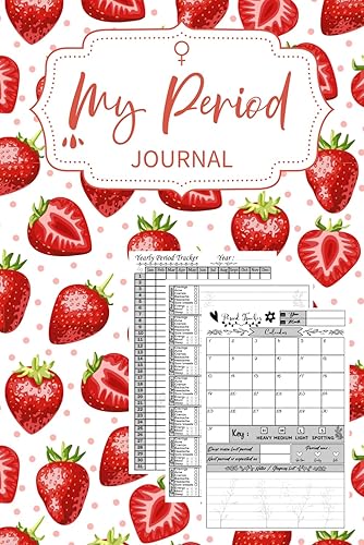 My Period Journal: Menstrual Cycle Tracker for Young Girls, Teens, and Women | Undated 4-Year Monthly Calendar Notebook (PMS Tracker &amp; Menstruation) | Strawberry Cover Design.