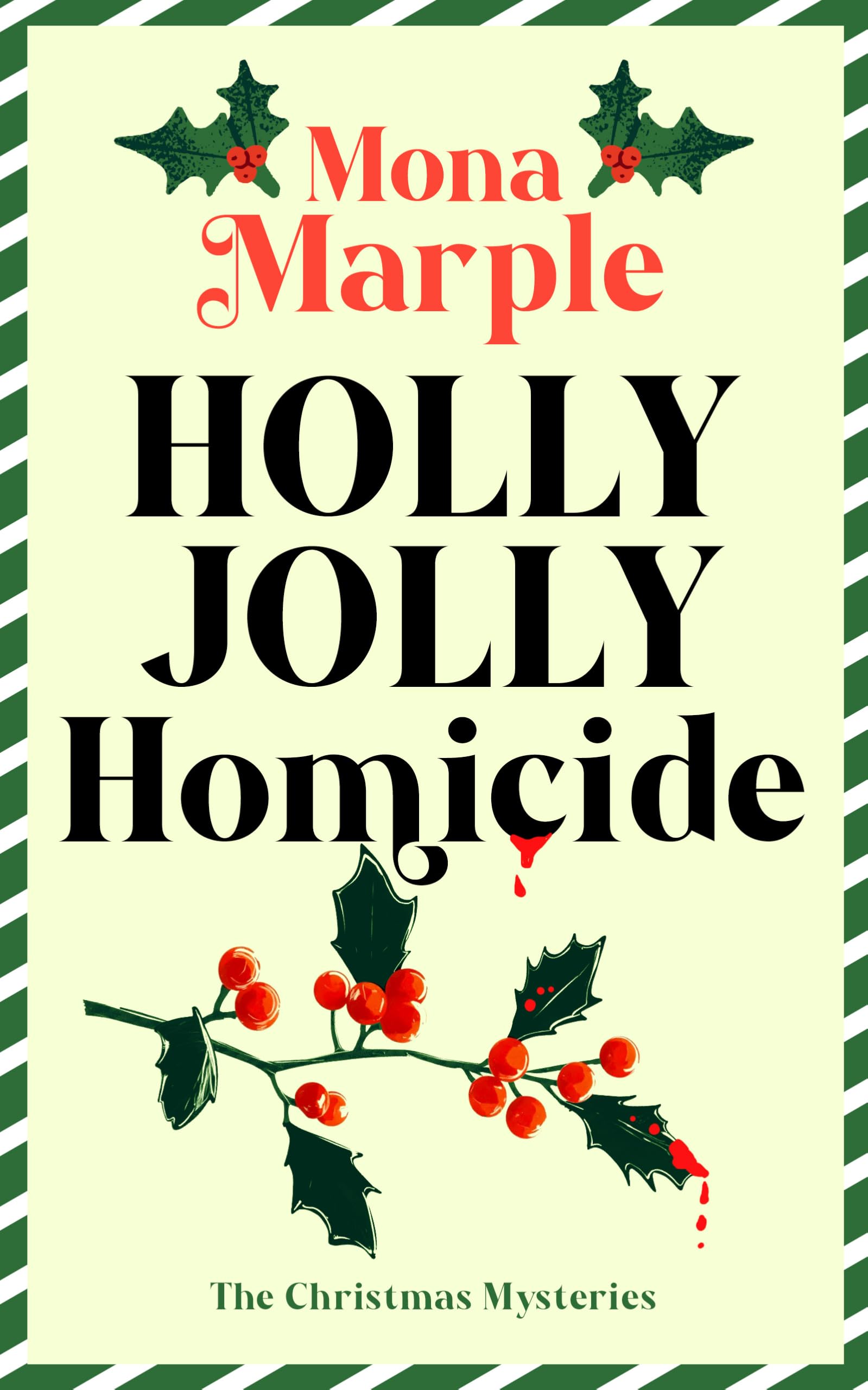 Holly Jolly Homicide (A Christmas Cozy Mystery Series)
