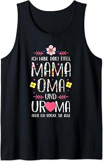 Three Titles Mum Grandma Uroma Mother's Day Gift Idea Uromi Tank Top