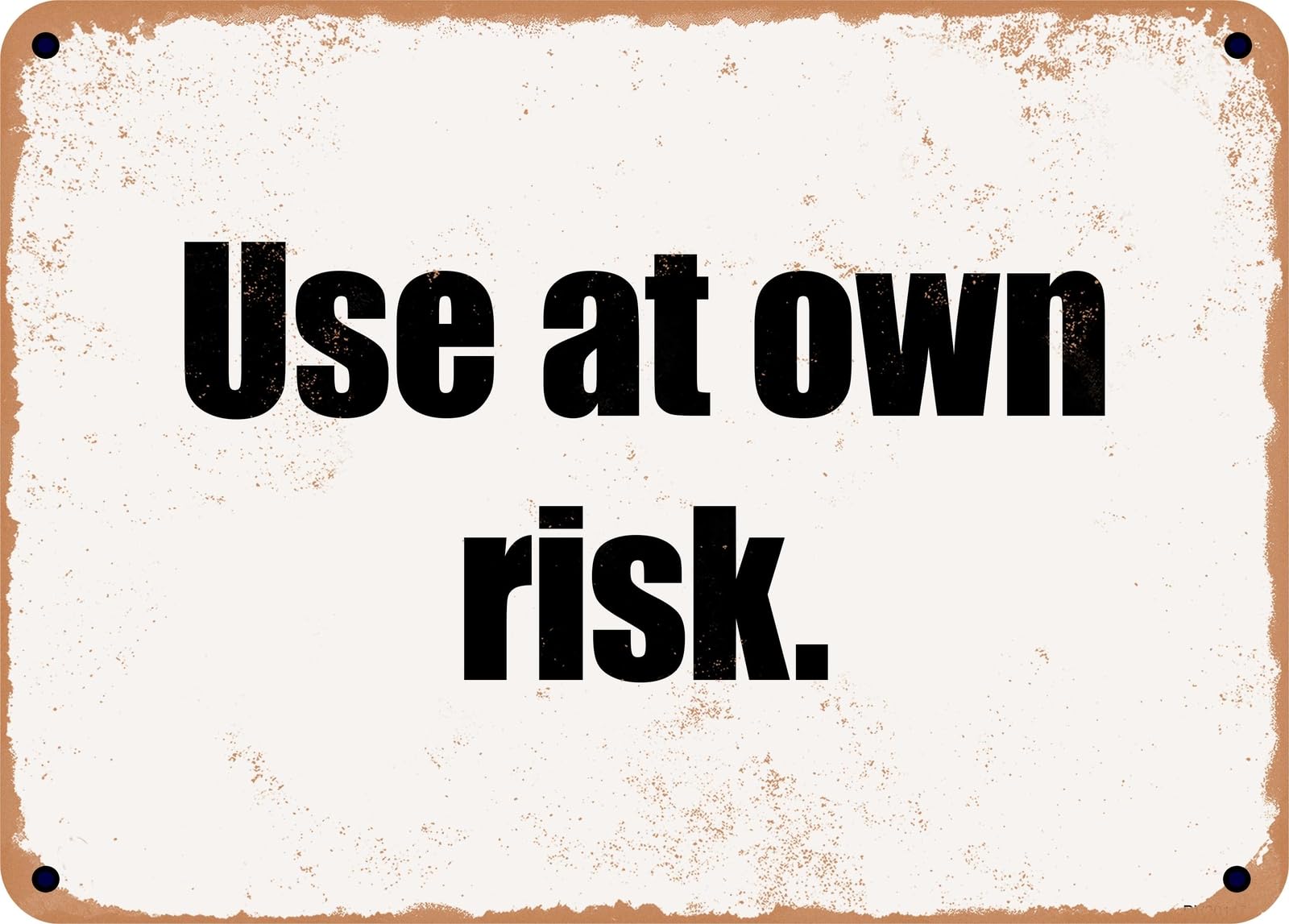 Miaomansenstore Metal Sign - Use At Own Risk Home Decor