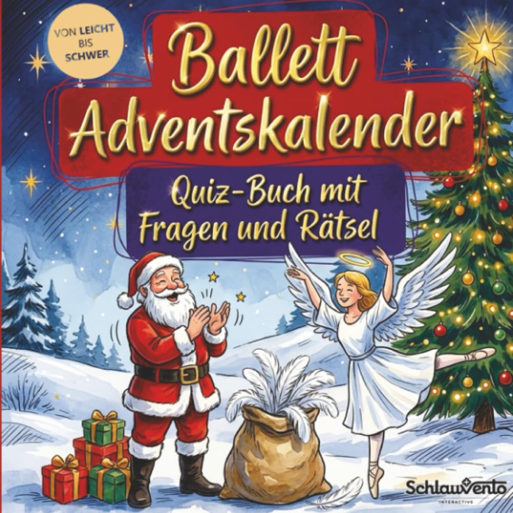 Ballett-Adventskalender: Quiz-Buch mit Fragen und Rätsel: Wissens-Adventskalender ohne Schokolade – 24 Rätsel für Balletttänzer – Das perfekte Geschenk zur Weihnachtszeit