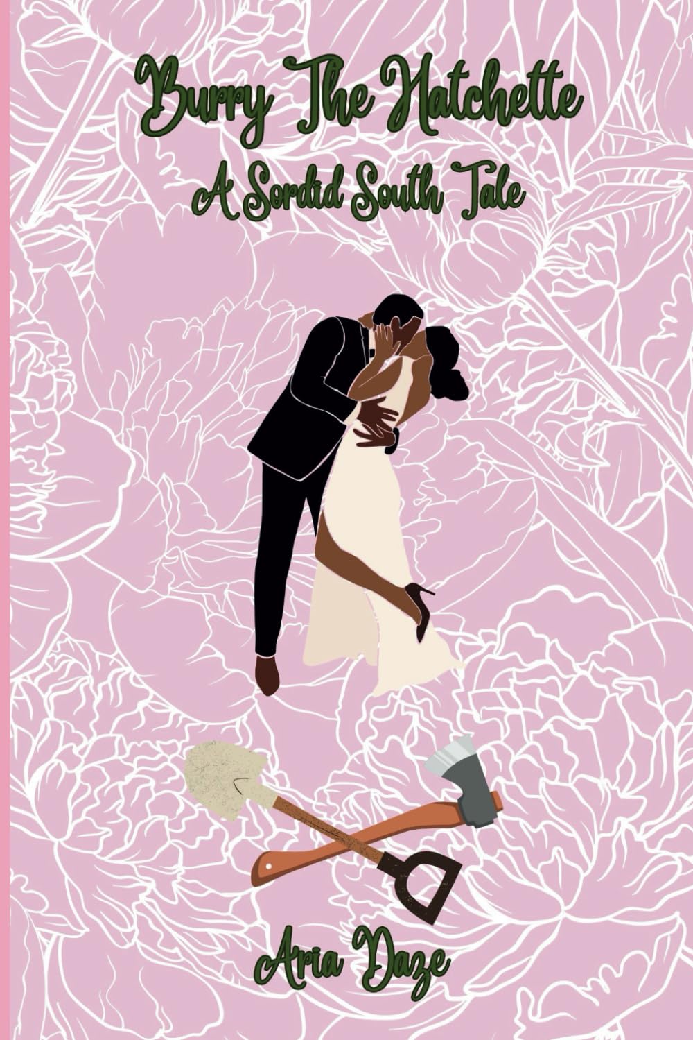 Burry The Hatchette: A Sordid South Tale (Sordid South Tales)