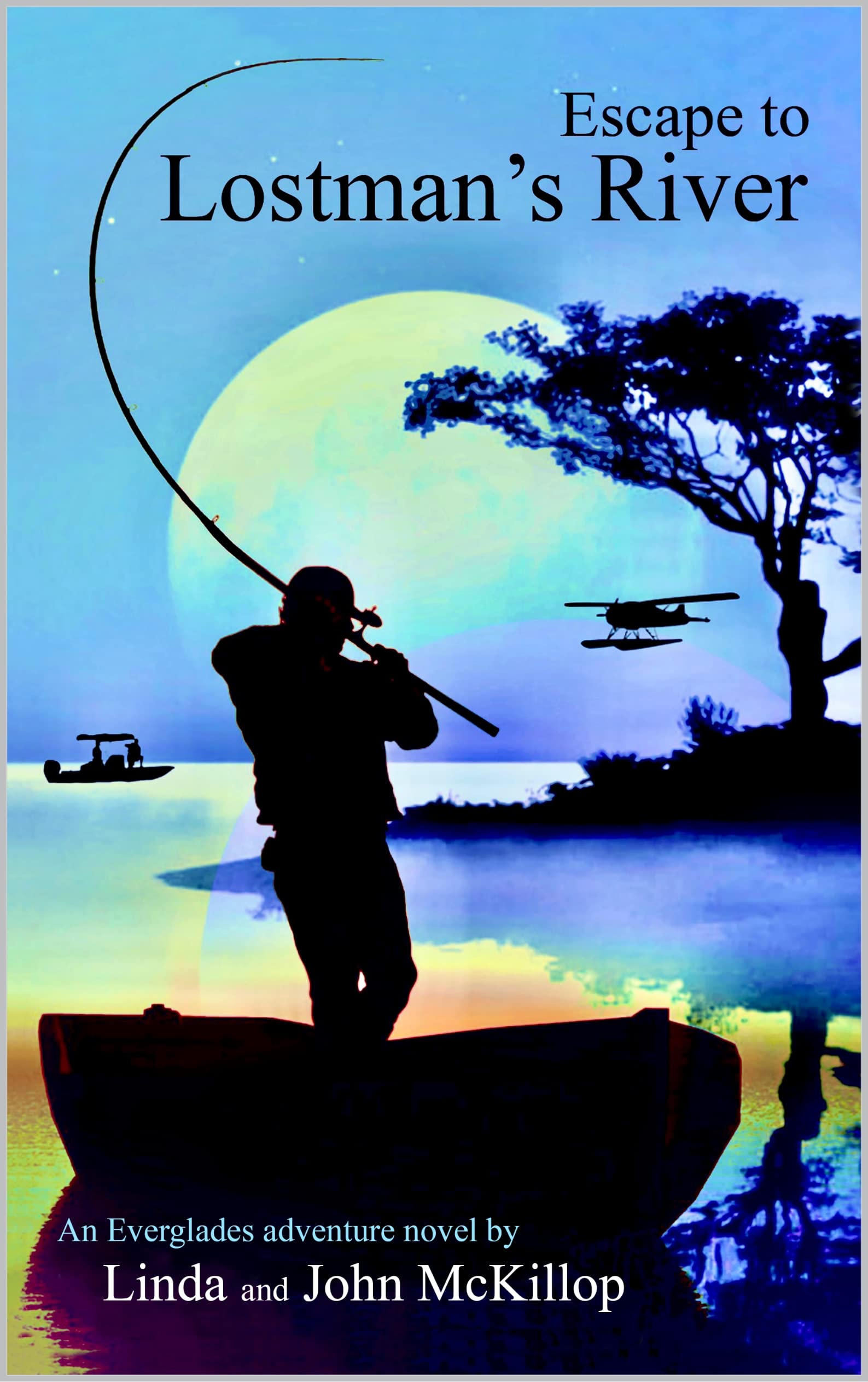 Escape to Lostman's River