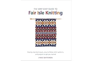 The Very Easy Guide to Fair Isle Knitting for Beginners