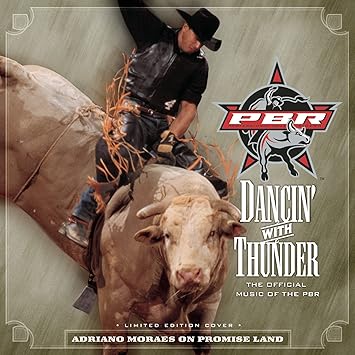 Dancin' with Thunder The Official Music Of The PBR Professional Bull Riders