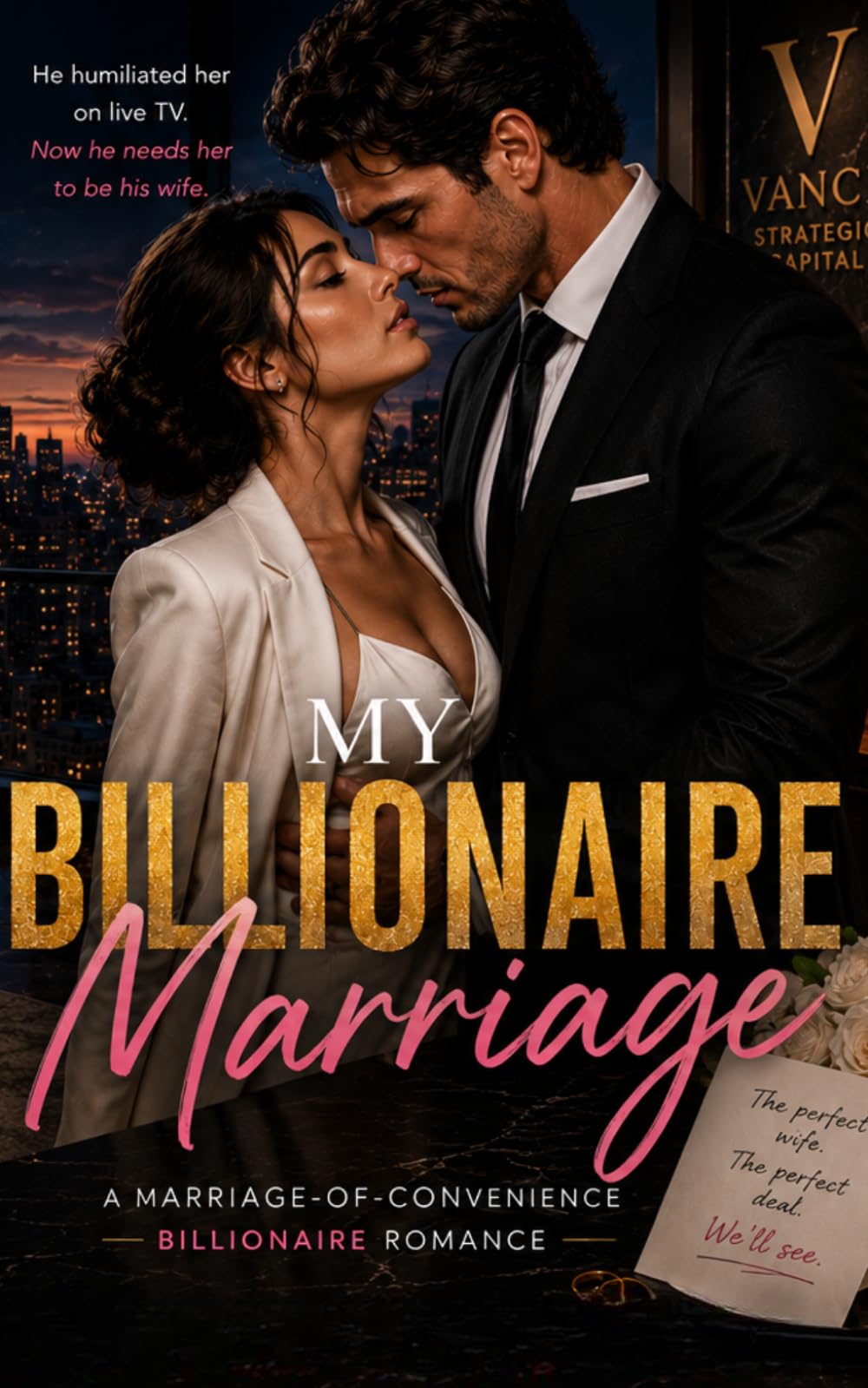 My Billionaire Marriage: A Marriage-of-Convenience Billionaire Romance (My Billionaire Romance: Obsessed Billionaire Office, Enemies-to-Lovers & Marriage-of-Convenience Romances)